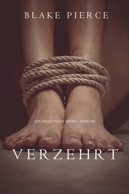 Verzehrt (Ein Riley Paige Krimi - Band 6) main product photo