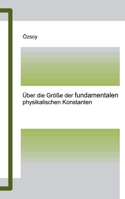 Über die Größe der fundamentalen physikalischen Konstanten main product photo