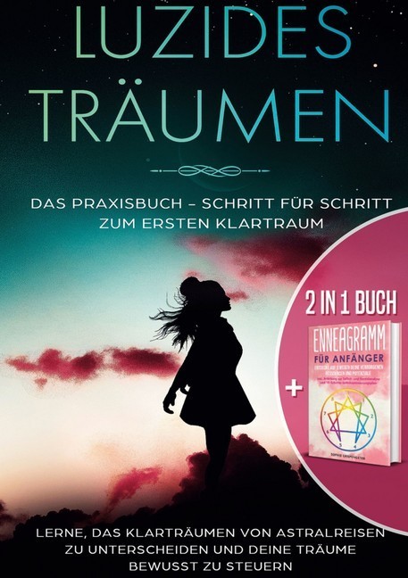 2 in 1 Buch | Luzides Träumen: Das Praxisbuch - Schritt für Schritt zum ersten Klartraum | Enneagramm für Anfänger: Entdecke auf 9 Wegen deine verborgenen Ressourcen und Potenziale main product photo
