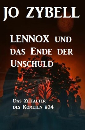 Das Zeitalter des Kometen #24: Lennox und das Ende der Unschuld