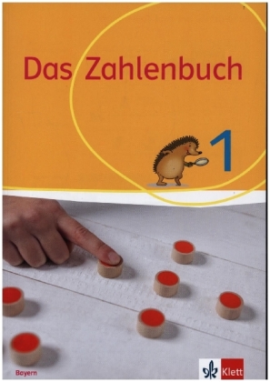 Das Zahlenbuch 1. Ausgabe Bayern