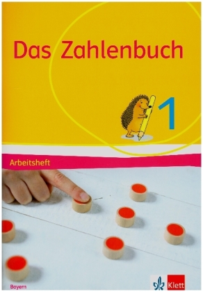 Das Zahlenbuch 1. Ausgabe Bayern