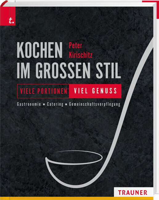 Kochen im großen Stil Viele Portionen - viel Genuss Gastronomie - Catering - Gemeinschaftsverpflegung main product photo