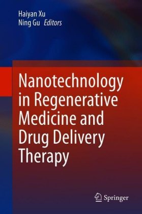 Nanotechnology in Regenerative Medicine and Drug Delivery Therapy