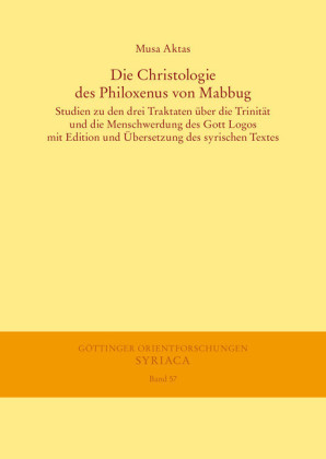 Die Christologie des Philoxenus von Mabbug