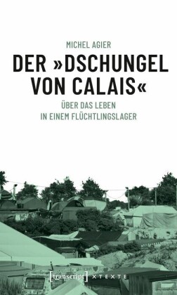 Der "Dschungel von Calais"