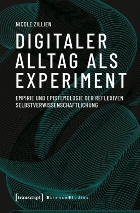 Digitaler Alltag als Experiment