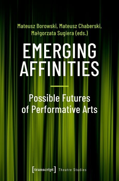 Emerging Affinities - Possible Futures of Performative Arts main product photo