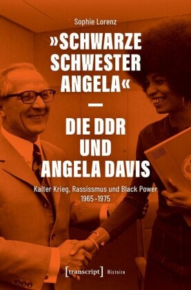 "Schwarze Schwester Angela" - Die DDR und Angela Davis