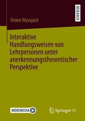Interaktive Handlungsweisen von Lehrpersonen unter anerkennungstheoretischer Perspektive
