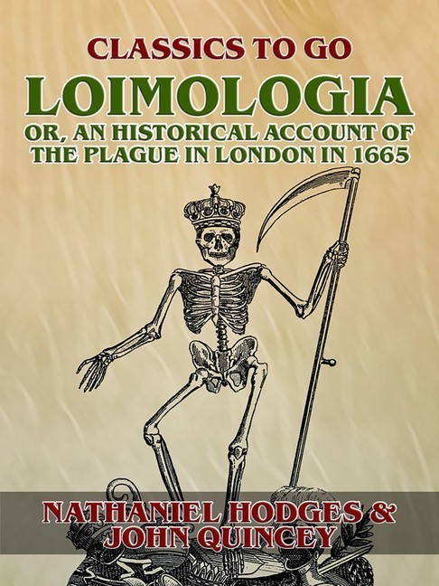 Loimologia: Or, an Historical Account of the Plague in London in 1665 main product photo