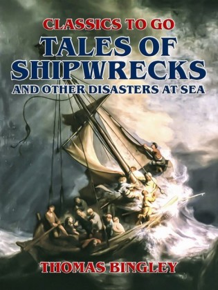 Tales of Shipwrecks and Other Disasters at Sea