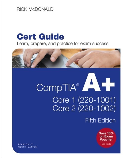 CompTIA A+ Core 1 (220-1001) and Core 2 (220-1002) Cert Guide main product photo