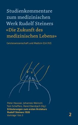 Erläuterungen zum ersten Ärztekurs Rudolf Steiners 1920