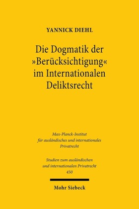 Die Dogmatik der "Berücksichtigung" im Internationalen Deliktsrecht