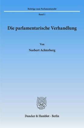 Die parlamentarische Verhandlung.