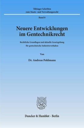 Neuere Entwicklungen im Gentechnikrecht.