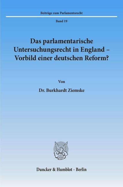 Das parlamentarische Untersuchungsrecht in England - Vorbild einer deutschen Reform? main product photo