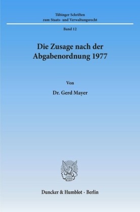 Die Zusage nach der Abgabenordnung 1977.
