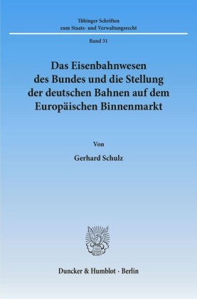 Das Eisenbahnwesen des Bundes und die Stellung der deutschen Bahnen auf dem Europäischen Binnenmarkt.
