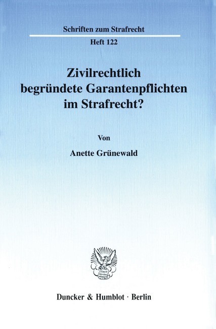 Zivilrechtlich begründete Garantenpflichten im Strafrecht? main product photo