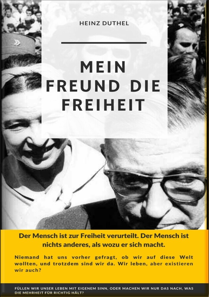 Mein Freund die Freiheit.DER MENSCH IST ZUR FREIHEIT VERURTEILT main product photo