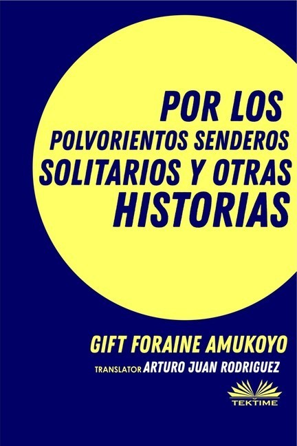 Por Los Polvorientos Senderos Solitarios Y Otras Historias main product photo