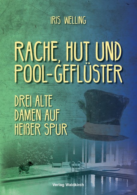 Rache, Hut und Pool-Geflüster main product photo