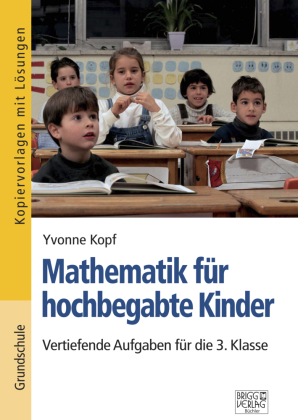 Mathematik für hochbegabte Kinder - 3. Klasse