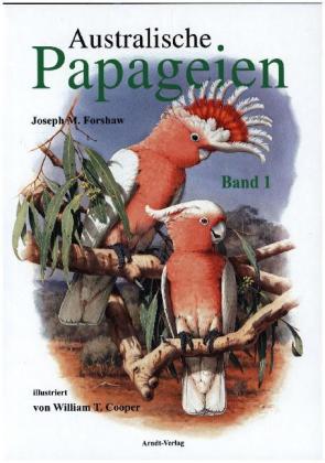 Australische Papageien. Bd.1