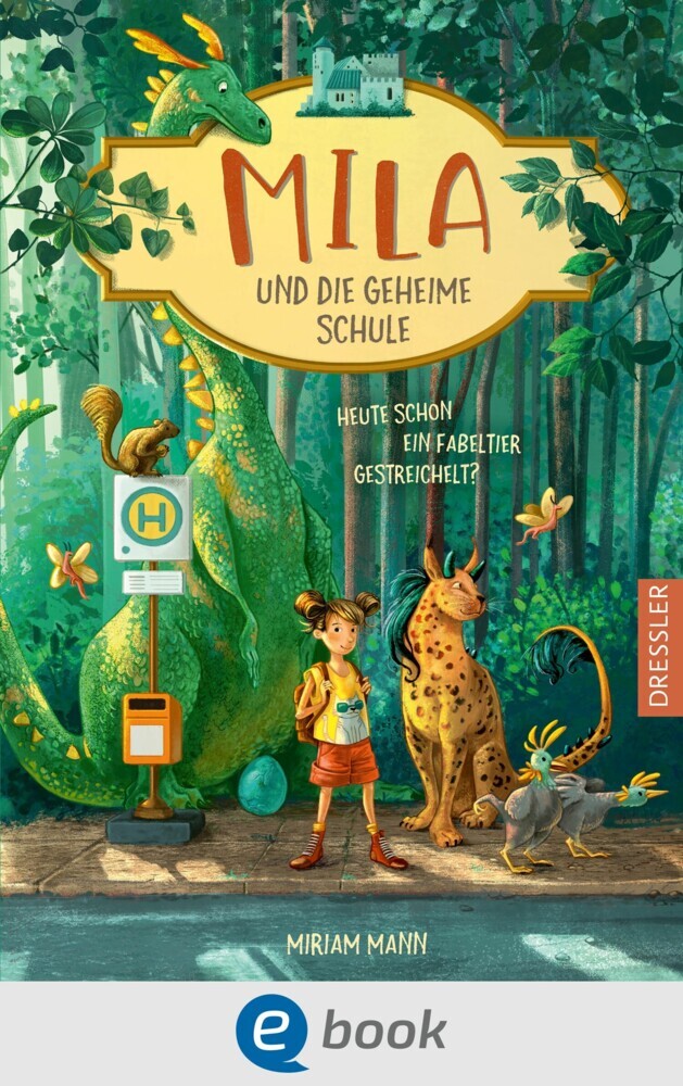 Mila und die geheime Schule 1. Heute schon ein Fabeltier gestreichelt? main product photo