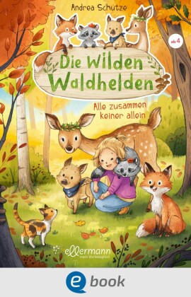 Die wilden Waldhelden - Alle zusammen, keiner allein