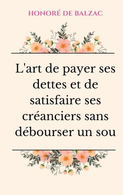 L'art de payer ses dettes et de satisfaire ses créanciers sans débourser un sou main product photo