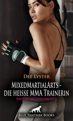 MixedMartialArts - die heiße MMA Trainerin | Erotische Geschichte; .