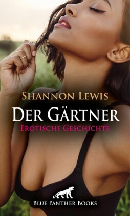 Der Gärtner | Erotische Geschichte; .