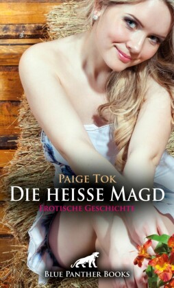 Die heiße Magd | Erotische Geschichte; .