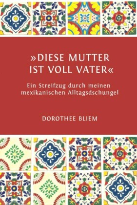 'Diese Mutter ist voll Vater'