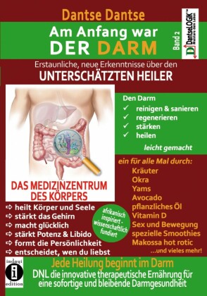 Am Anfang war DER DARM: Erstaunliche neue Erkenntnisse über den UNTERSCHÄTZTEN HEILER