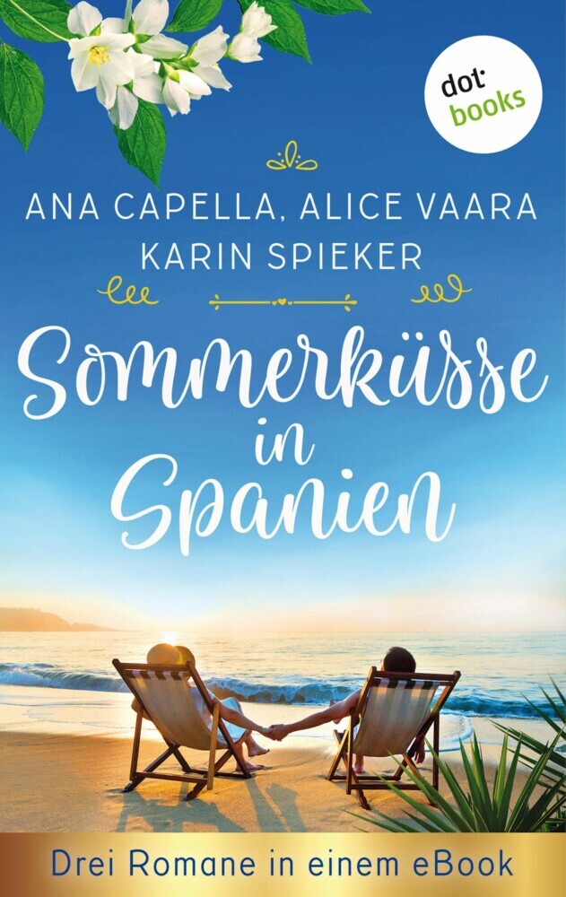 Sommerküsse in Spanien: Drei Romane in einem eBook main product photo