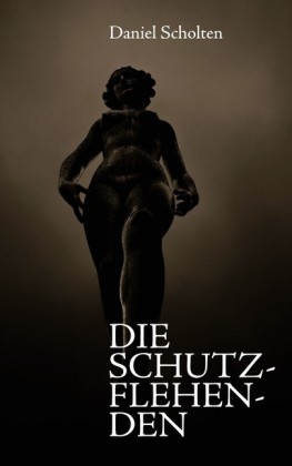 Die Schutzflehenden; .