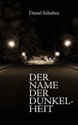 Der Name der Dunkelheit; .