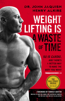 Weight Lifting Is a Waste of Time; .