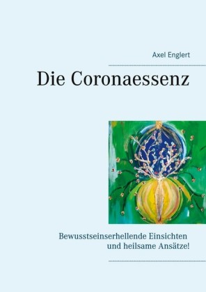 Die Coronaessenz; .