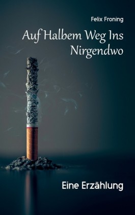 Auf Halbem Weg Ins Nirgendwo; .