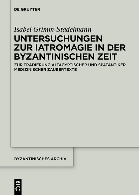 Untersuchungen zur Iatromagie in der byzantinischen Zeit; . main product photo