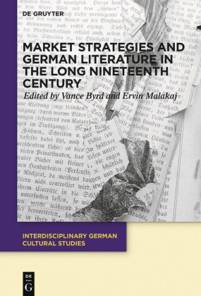 Market Strategies and German Literature in the Long Nineteenth Century; .