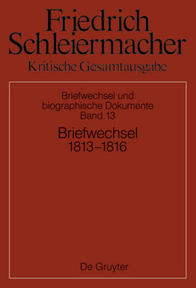 Briefwechsel 1813-1816; .