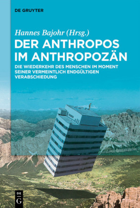 Der Anthropos im Anthropozän; .