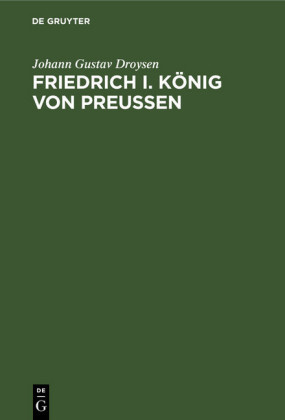 Friedrich I. König von Preußen; .
