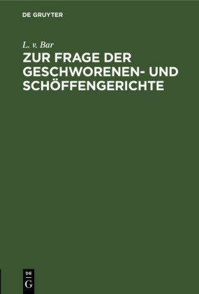 Zur Frage der Geschworenen- und Schöffengerichte; .